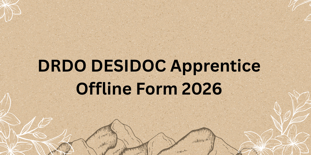 DRDO DESIDOC Apprentice Offline Form 2026