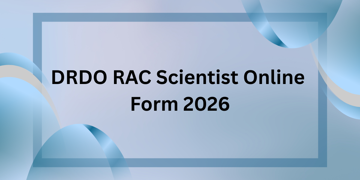 DRDO RAC Scientist Online Form 2026