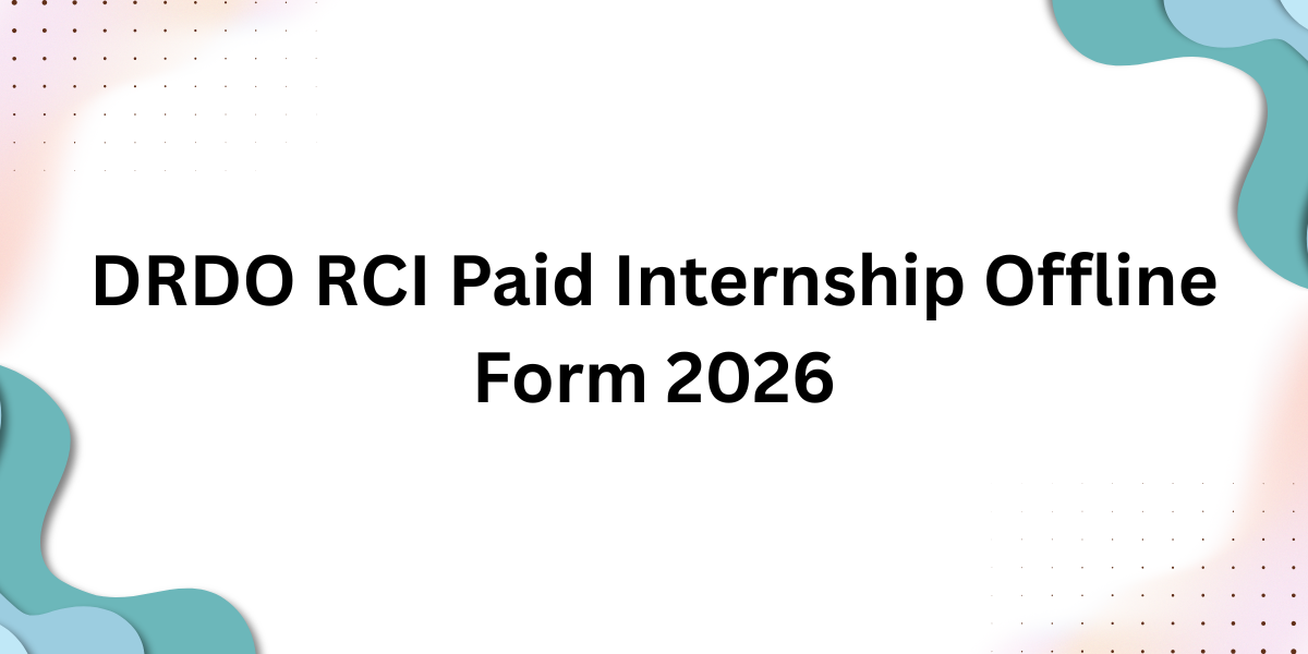 DRDO RCI Paid Internship Offline Form 2026