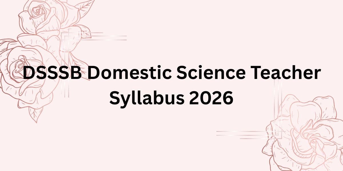 DSSSB Domestic Science Teacher Syllabus 2026