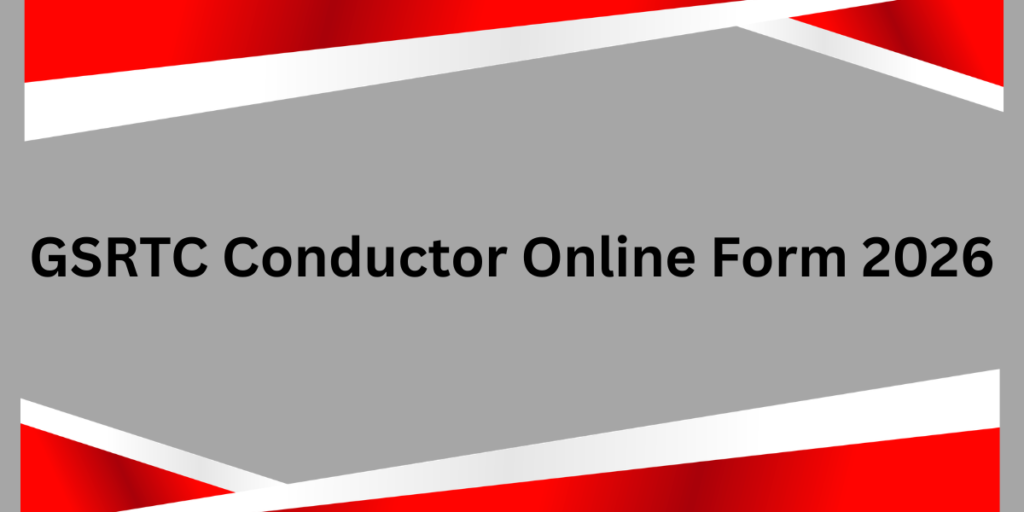 GSRTC Conductor Online Form 2026