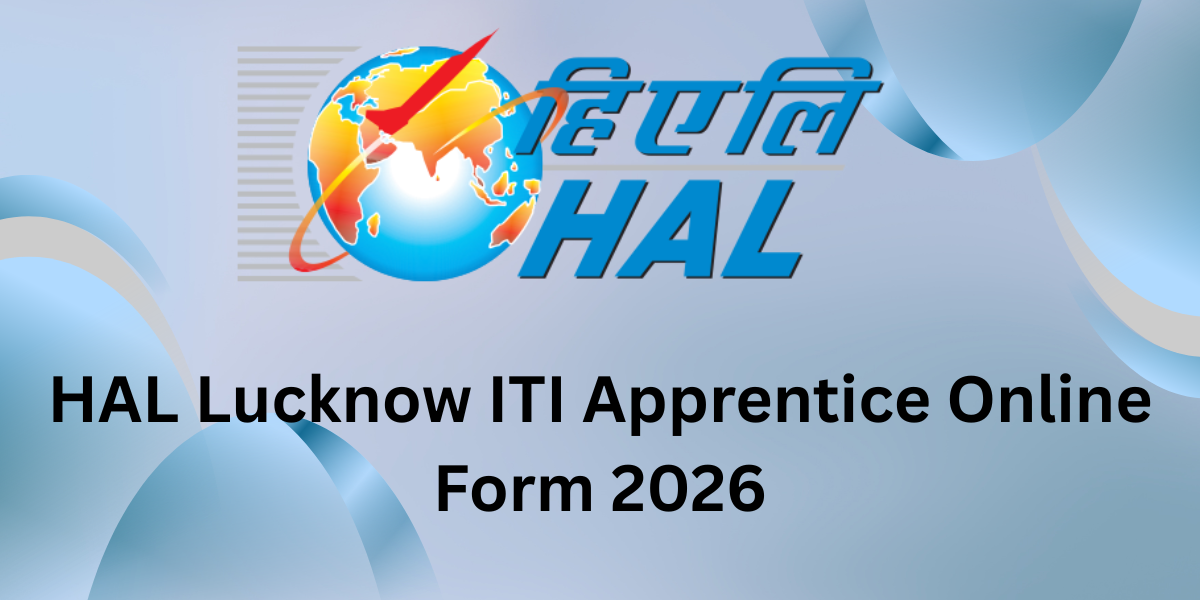 HAL Lucknow ITI Apprentices Online Form 2026