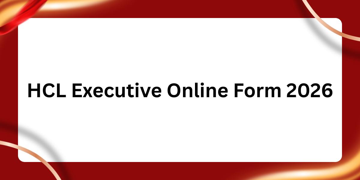HCL Executive Online Form 2026