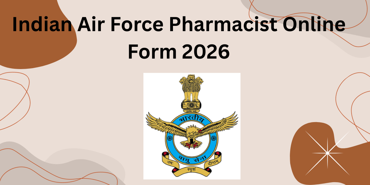 Indian Air Force Pharmacist Online Form 2026
