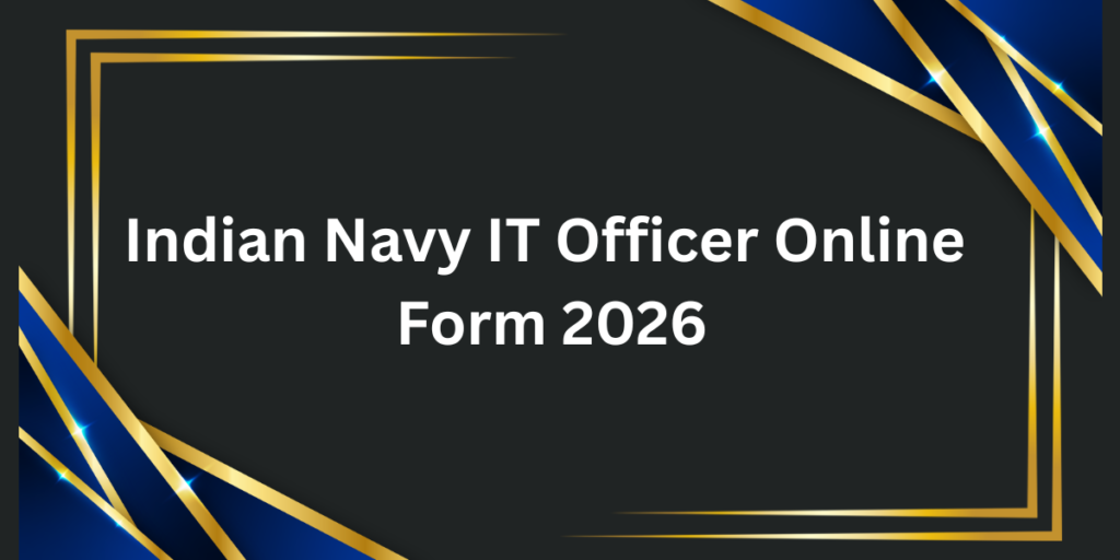 Indian Navy IT Officer Online Form 2026