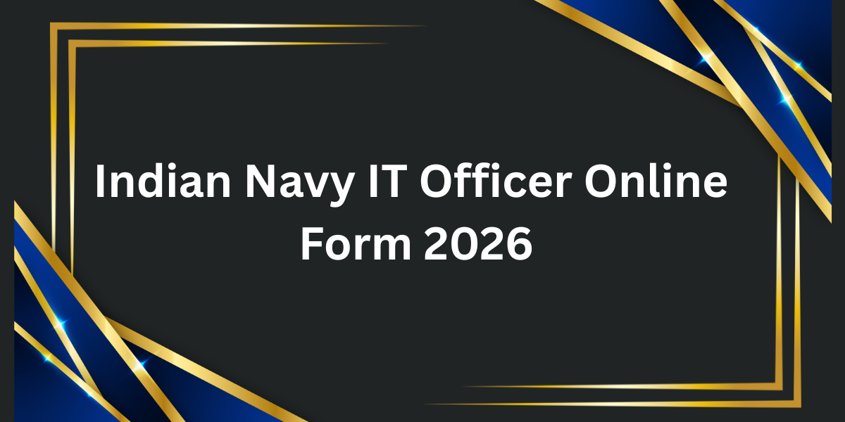 Indian Navy IT Officer Online Form 2026