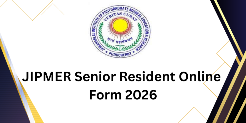 JIPMER Senior Resident Online Form 2026