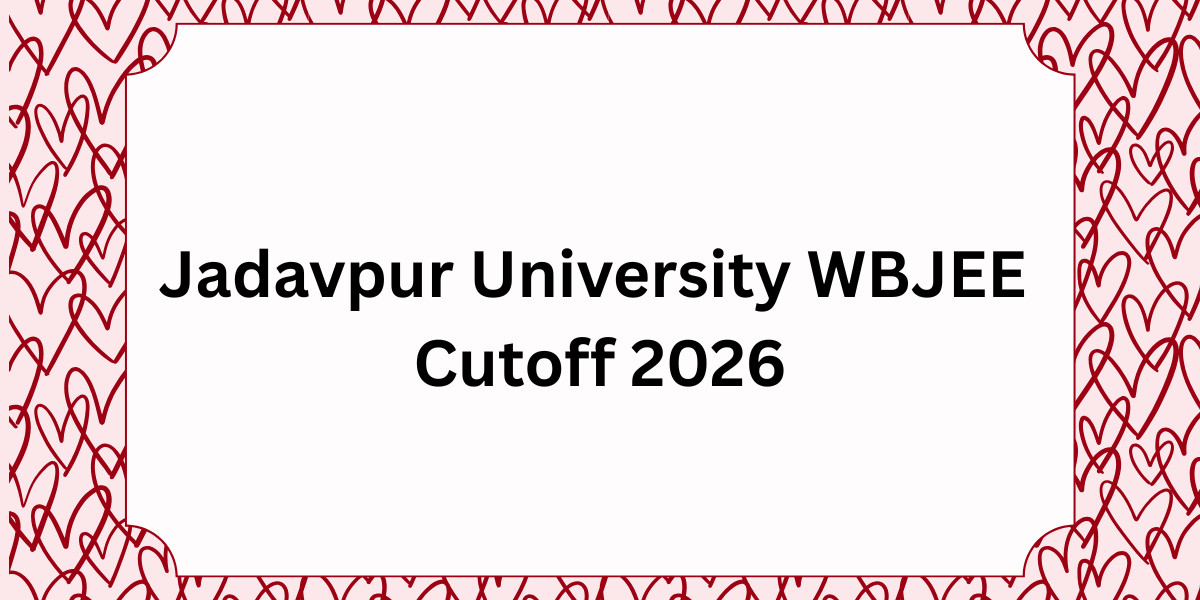 Jadavpur University WBJEE Cutoff 2026