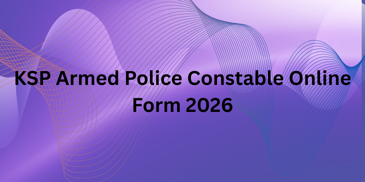 KSP Armed Police Constable Online Form 2026