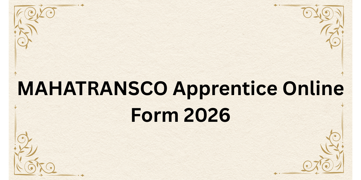 MAHATRANSCO Apprentice Online Form 2026