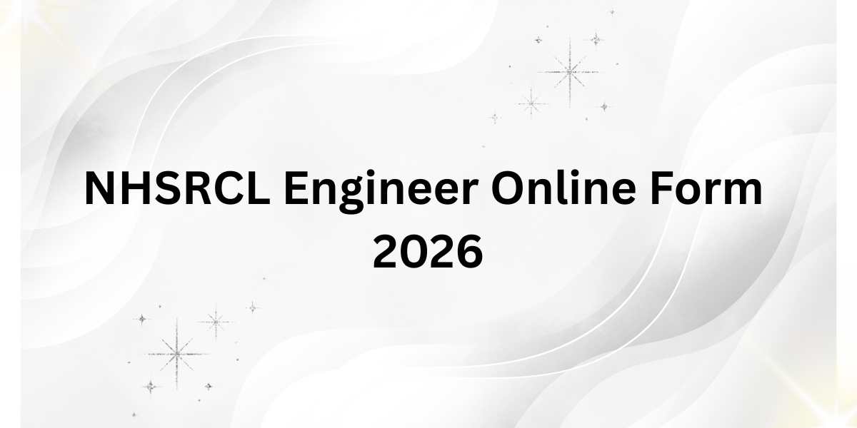 NHSRCL Engineer Online Form 2026