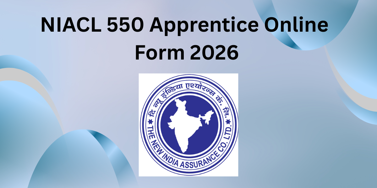 NIACL 550 Apprentice Online Form 2026