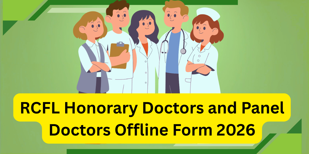 RCFL Honorary Doctors and Panel Doctors Offline Form 2026