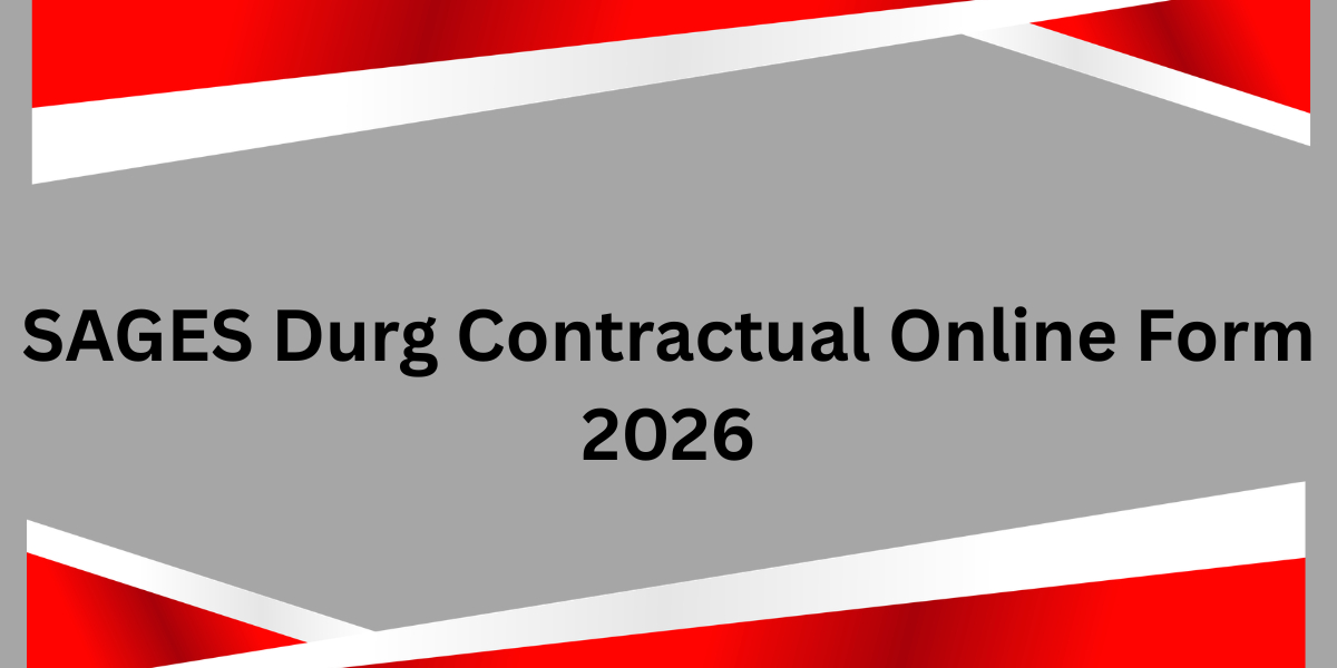 SAGES Durg Contractual Online Form 2026