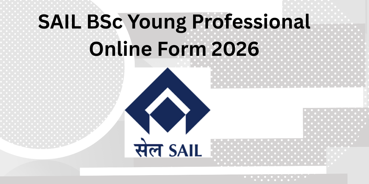 SAIL BSc Young Professional Online Form 2026