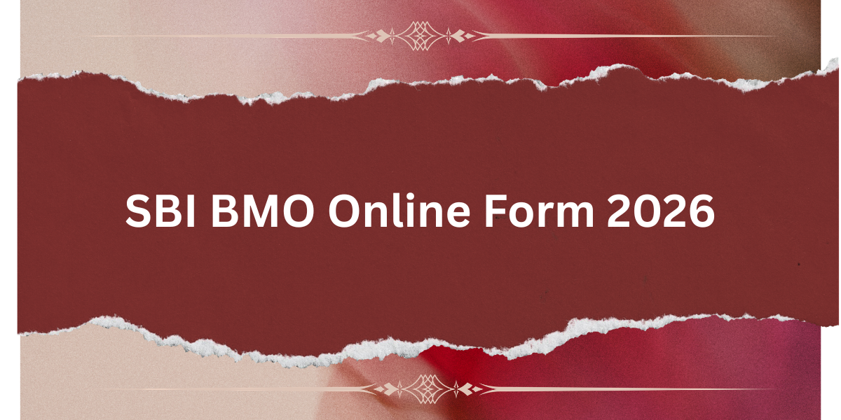 SBI BMO Online Form 2026