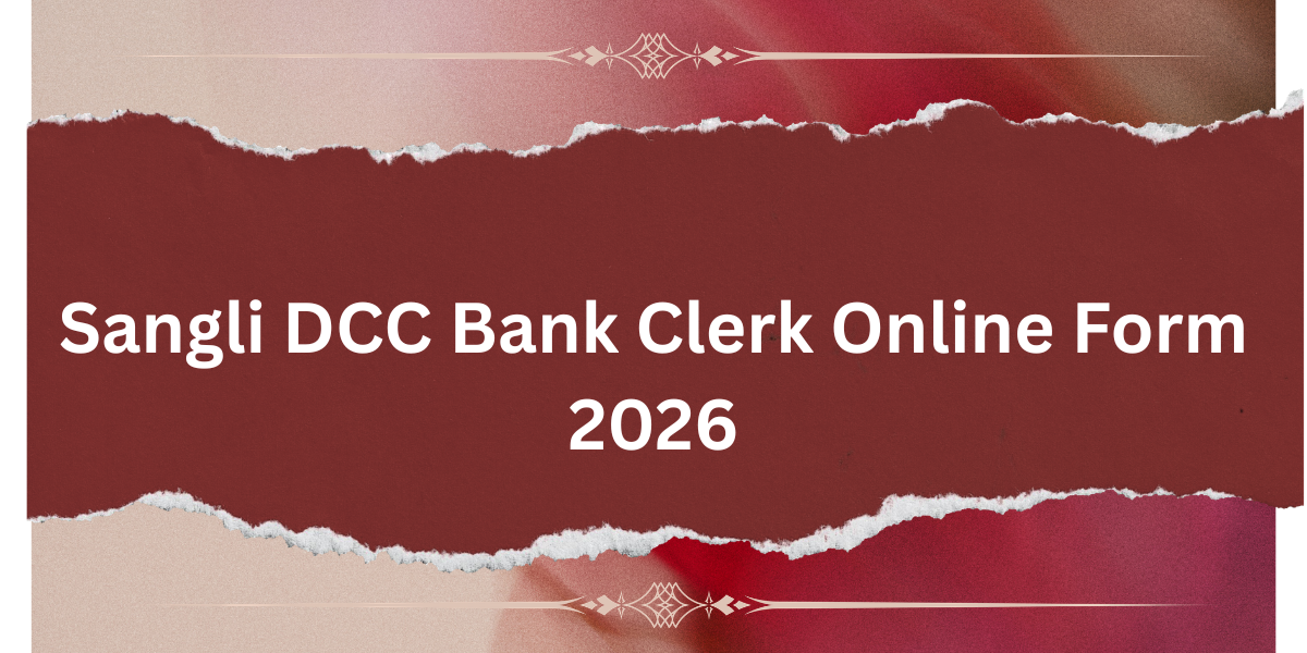 Sangli DCC Bank Clerk Online Form 2026