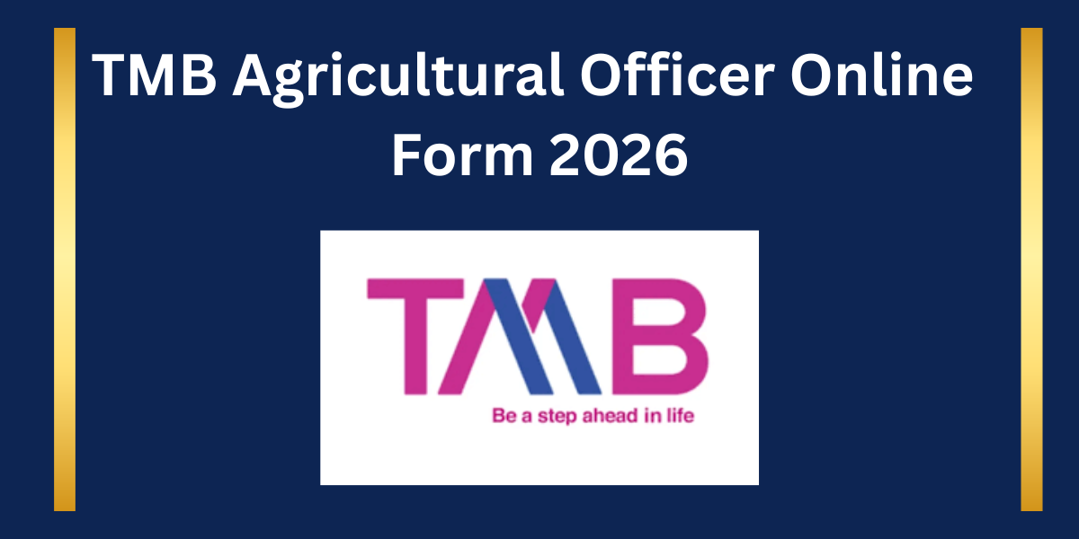 TMB Agricultural Officer Online Form 2026