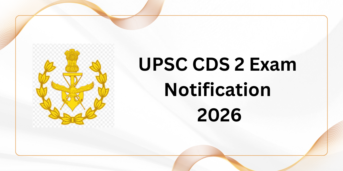 UPSC CDS 2 Exam Notification 2026