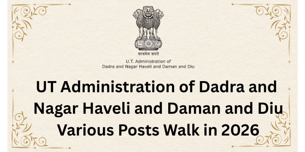 UT Administration of Dadra and Nagar Haveli and Daman and Diu Various Posts Walk in 2026