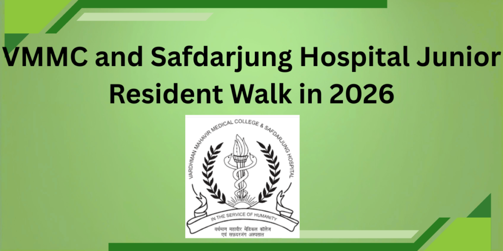 VMMC and Safdarjung Hospital Junior Resident Walk in 2026 (1)