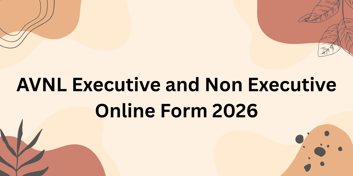 AVNL Executive and Non Executive Online Form 2026