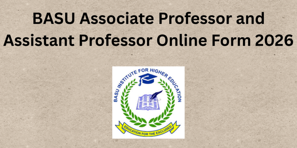 BASU Associate Professor and Assistant Professor Online Form 2026