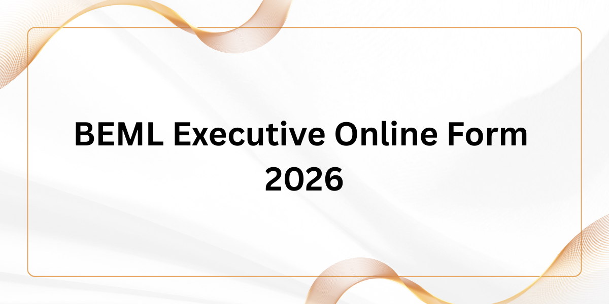 BEML Executive Online Form 2026