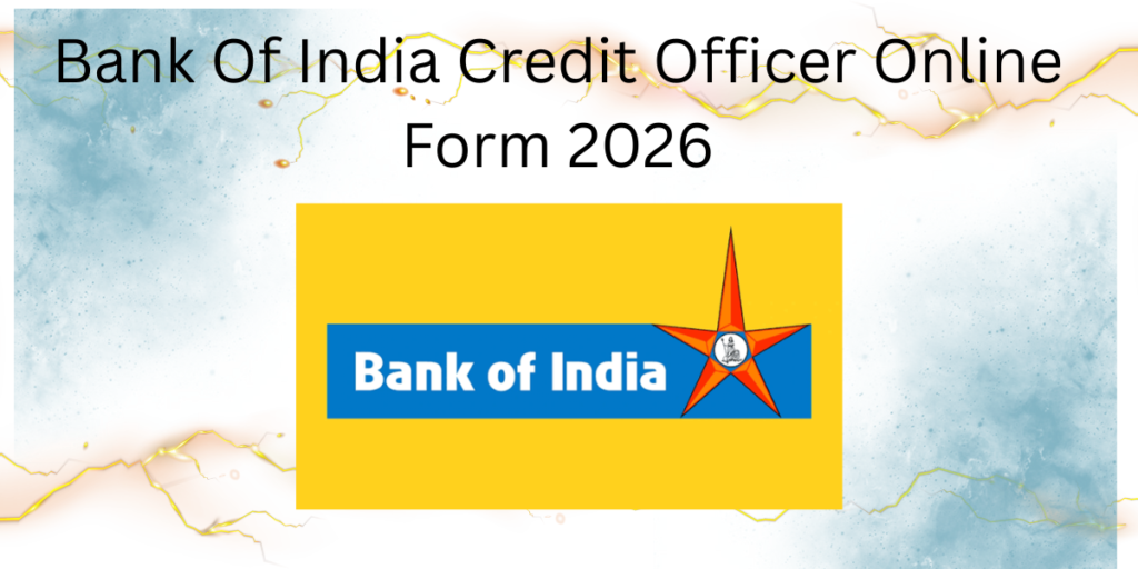 Bank Of India Credit Officer Online Form 2026