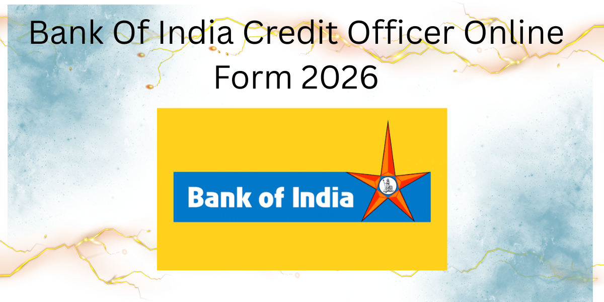 Bank Of India Credit Officer Online Form 2026