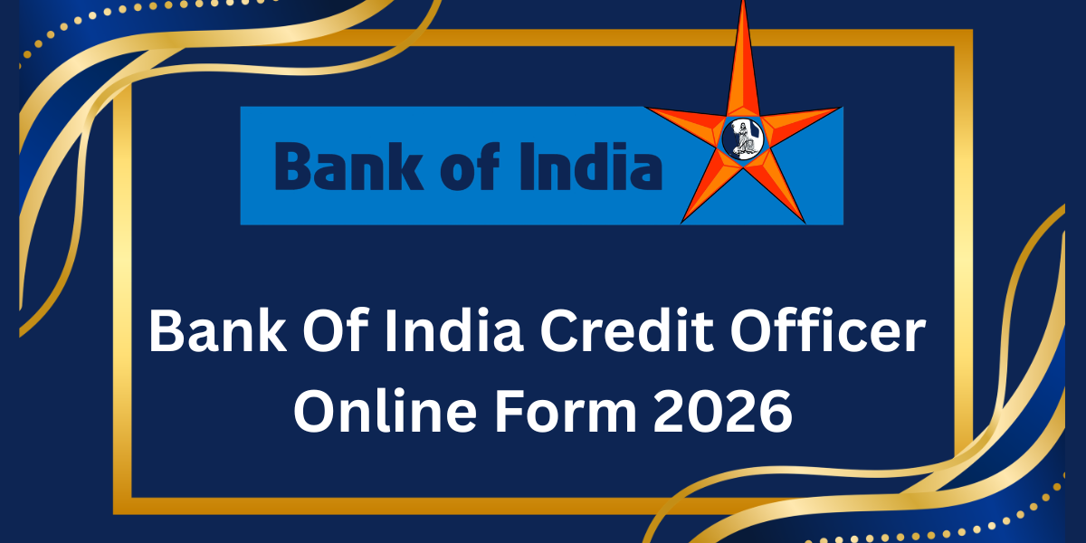 Bank Of India Credit Officer Online Form 2026