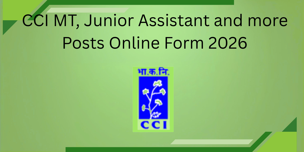 CCI MT, Junior Assistant and More Posts Online Form 2026