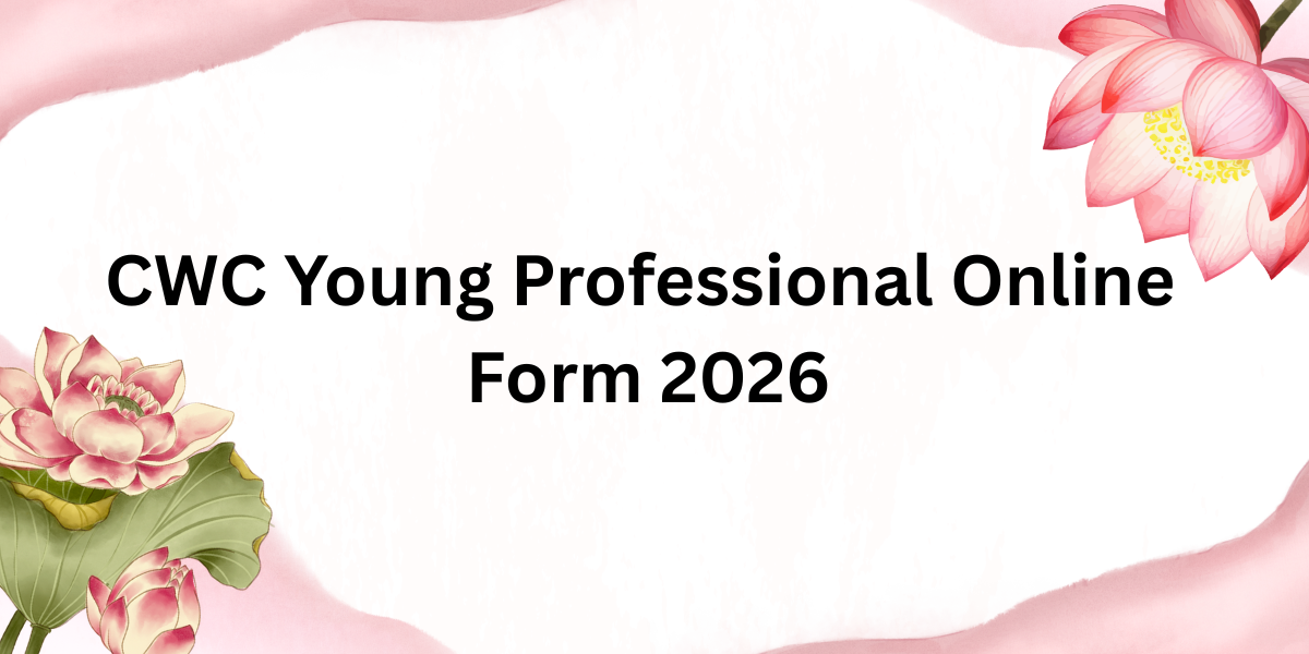 CWC Young Professional Online Form 2026