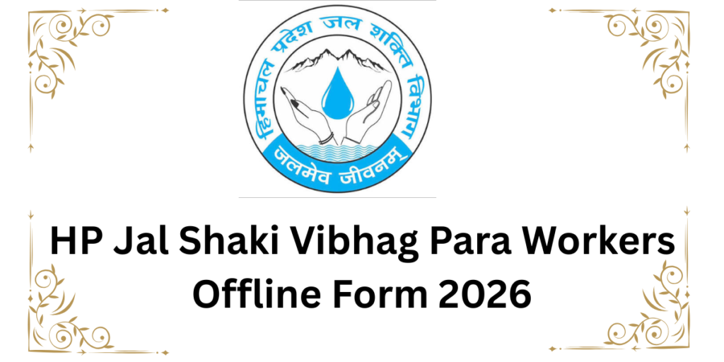 HP Jal Shakti Vibhag Para Workers Offline Form 2026