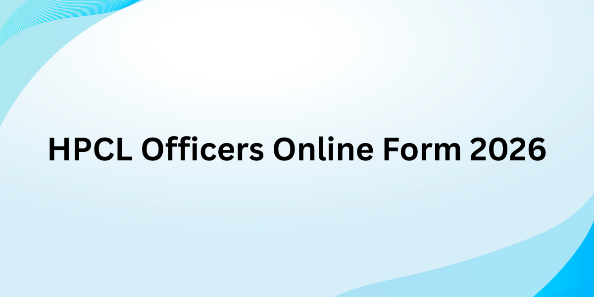 HPCL Officers Online Form 2026