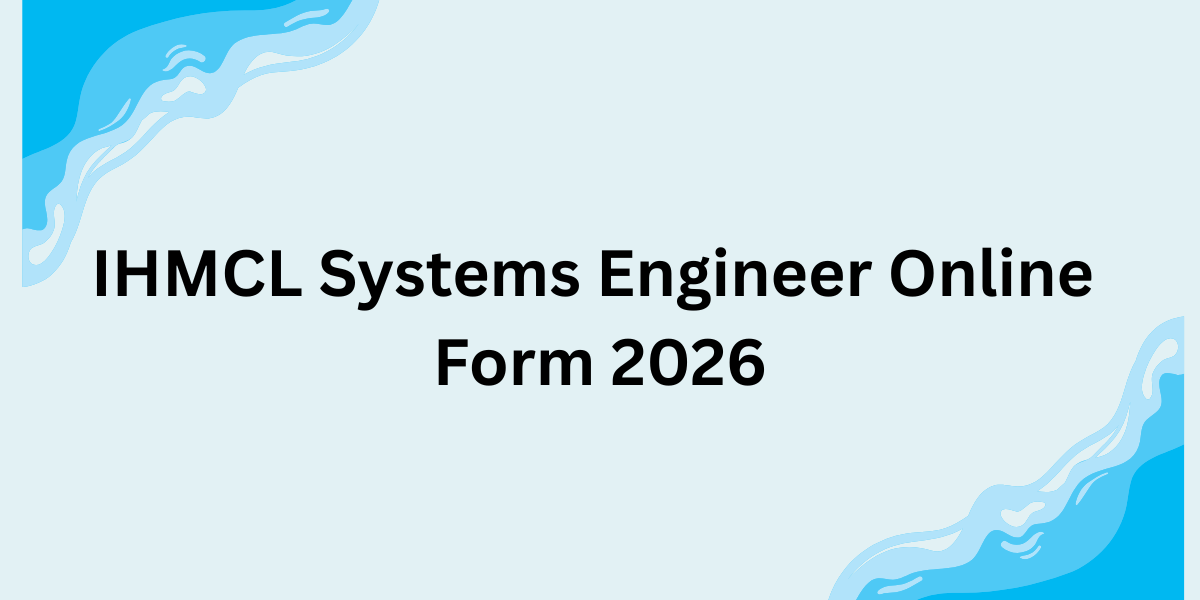 IHMCL Systems Engineer Online Form 2026