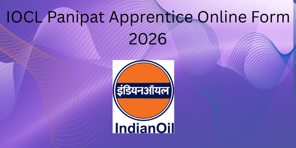 IOCL Panipat Apprentice Online Form 2026