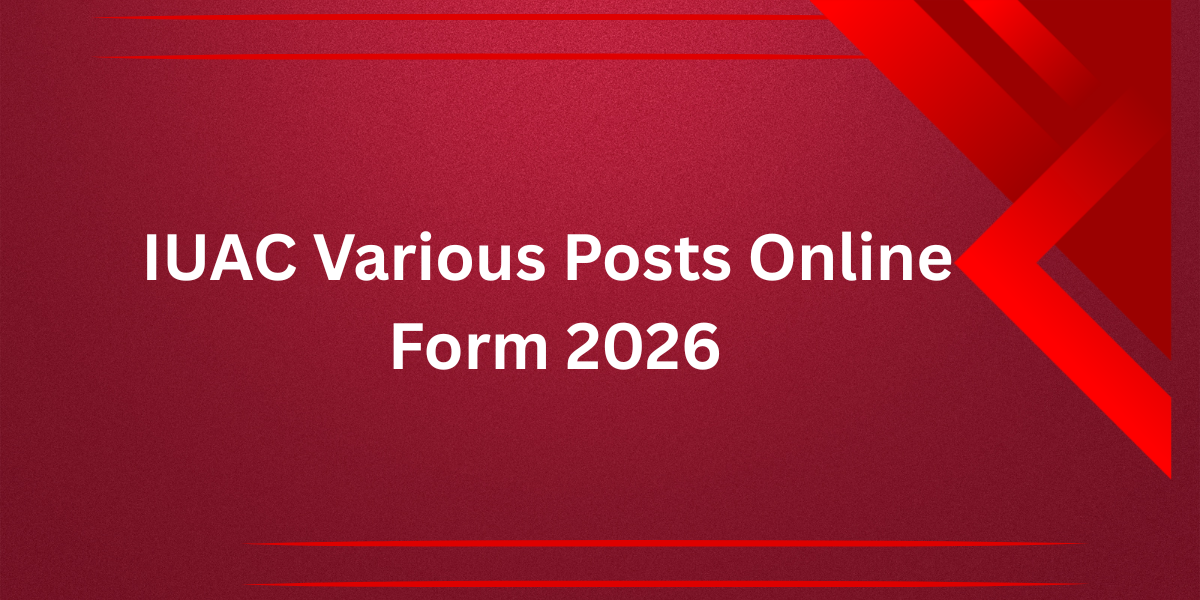 IUAC Various Posts Online Form 2026