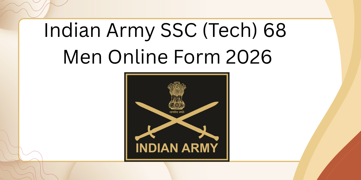 Indian Army SSC (Tech) 68 Men Online Form 2026