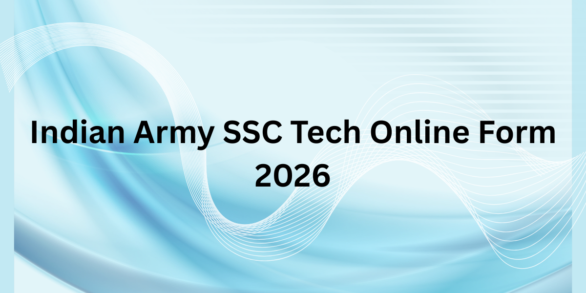Indian Army SSC Tech Online Form 2026