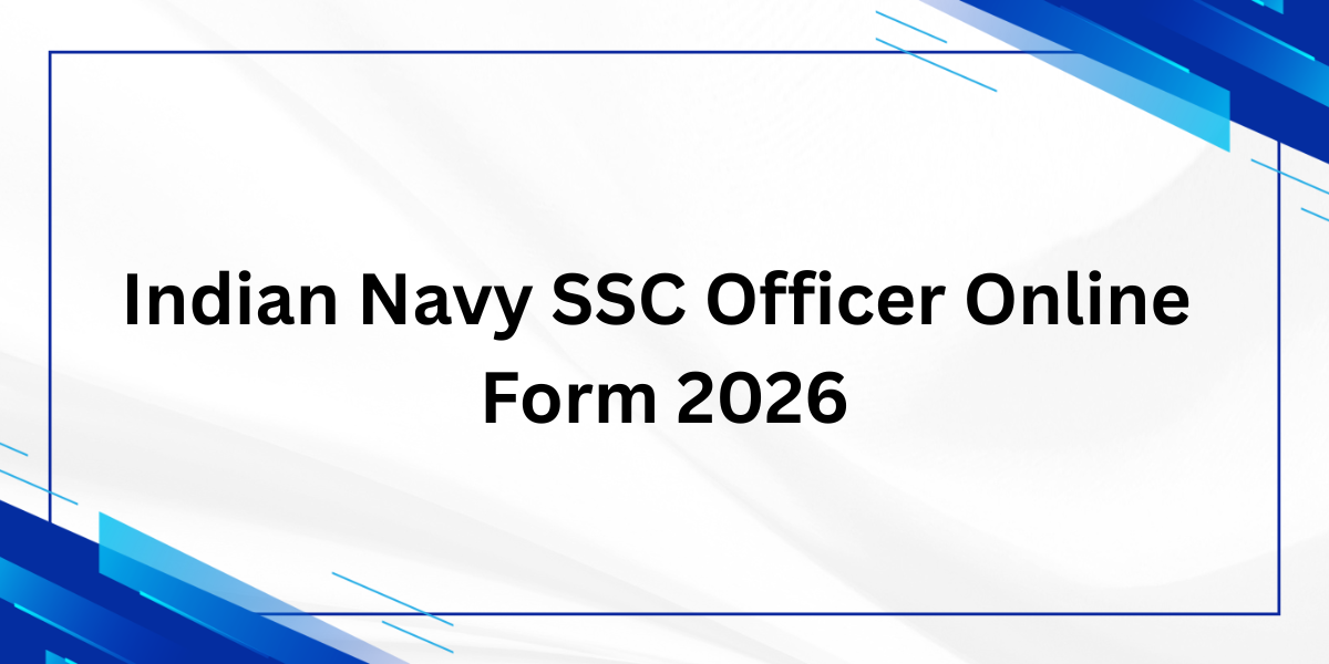 Indian Navy SSC Officer Online Form 2026
