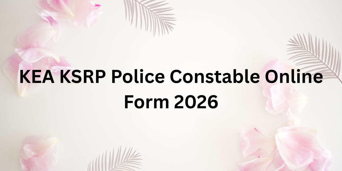 KEA KSRP Police Constable Online Form 2026