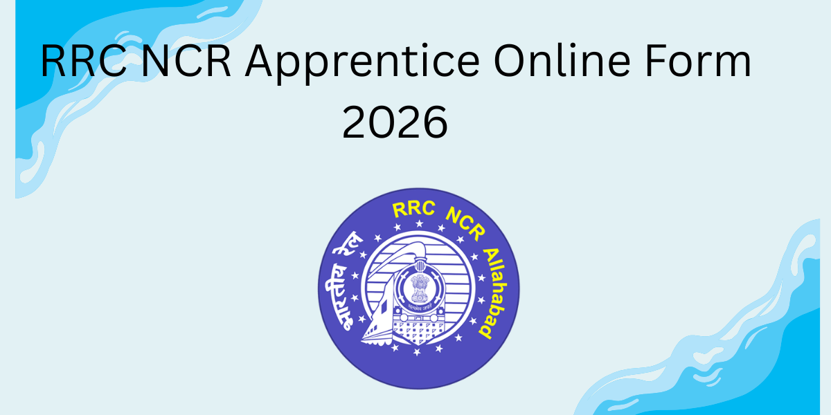 RRC NCR Apprentice Online Form 2026