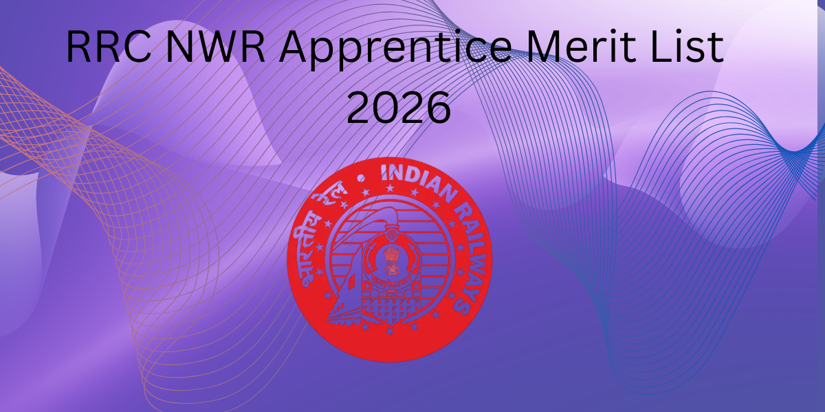 RRC NWR Apprentice Merit List 2026