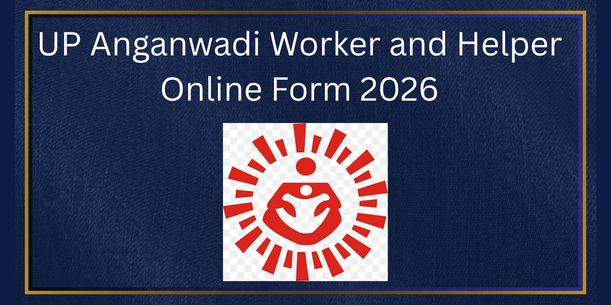 UP Anganwadi Worker and Helper Online Form 2026